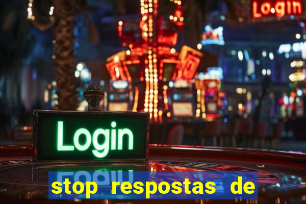 stop respostas de a a z